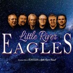 Little River EAGLES - A Tribute To Eagles & Little River Band
