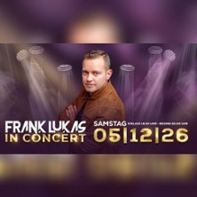 Frank Lukas in Concert 05.12.2026 ResonanzWerk Oberhausen
