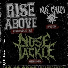 Rise Above, No calm & Nose Tackle